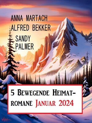 cover image of 5 Bewegende Heimatromane Januar 2024